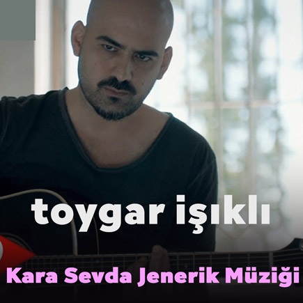 دانلود آهنگ Toygar Işıklı Kara Sevda Jenerik Müziği